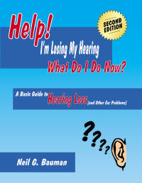 Picture of front cover of the book, "Help! I'm Losing My Hearing—What Do I Do Now?"