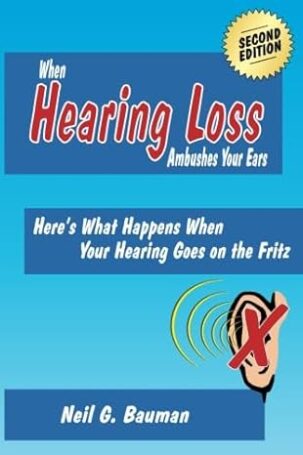 When Hearing Loss Ambushes Your Ears